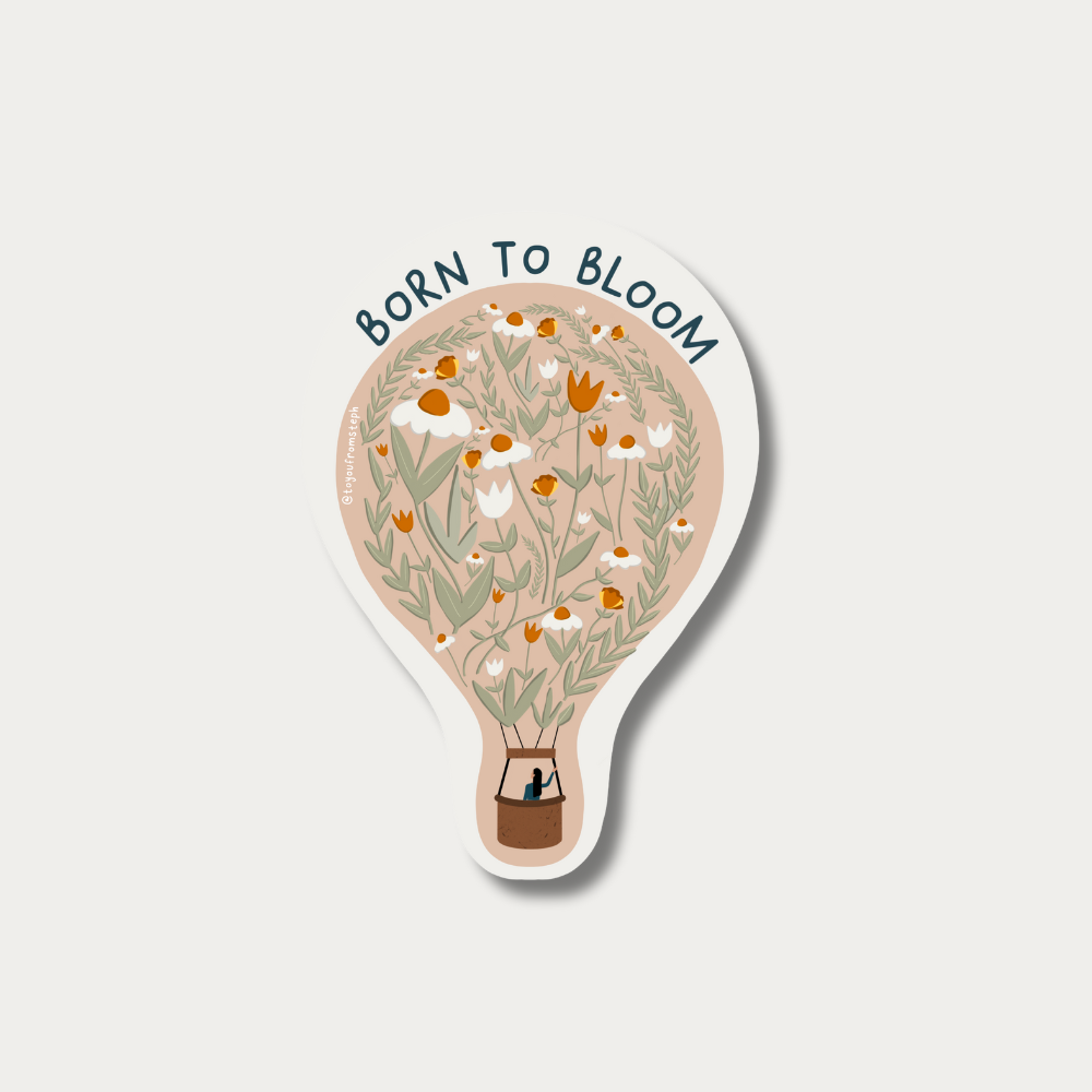Born to Bloom - Sticker