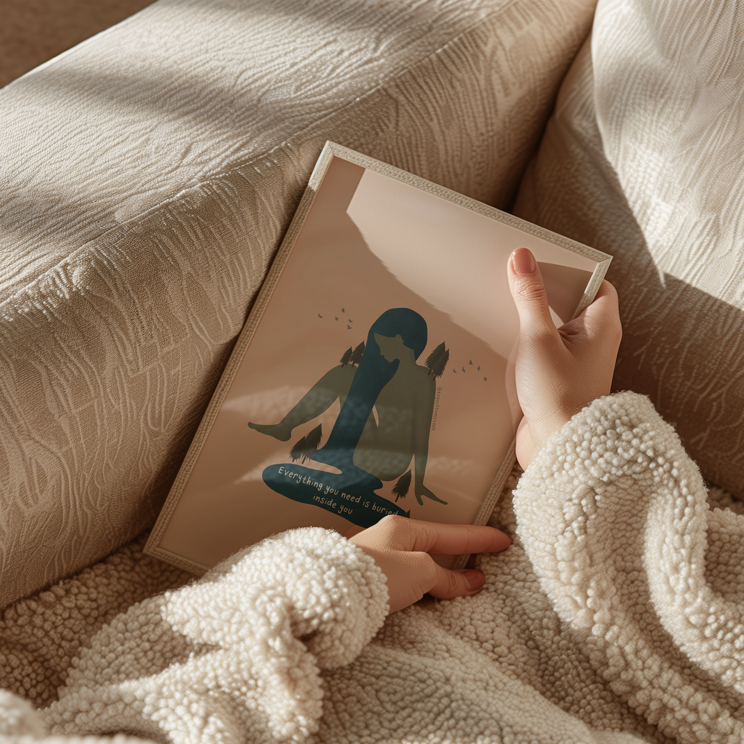 Everything You Need - Art Print