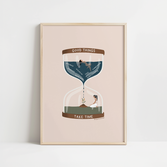 Good Thing Take Time - Art Print
