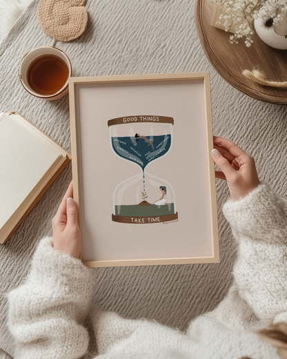Good Thing Take Time - Art Print