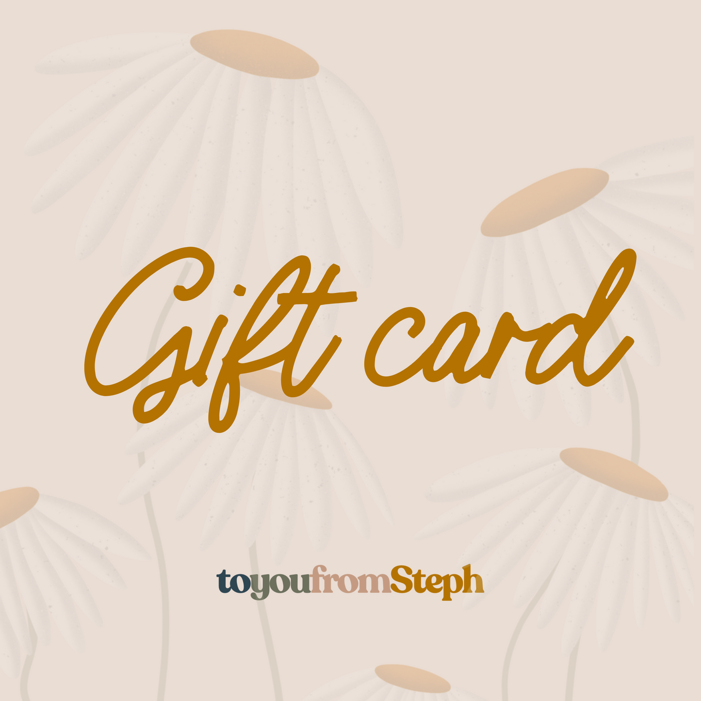 To You From Steph - Gift Card