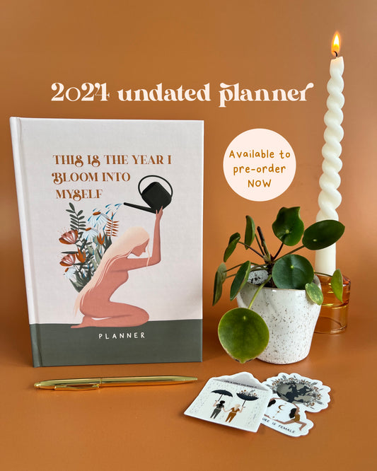 PRE-ORDER: 2024 (UNDATED) Planner - This is the Year I Bloom into Myself