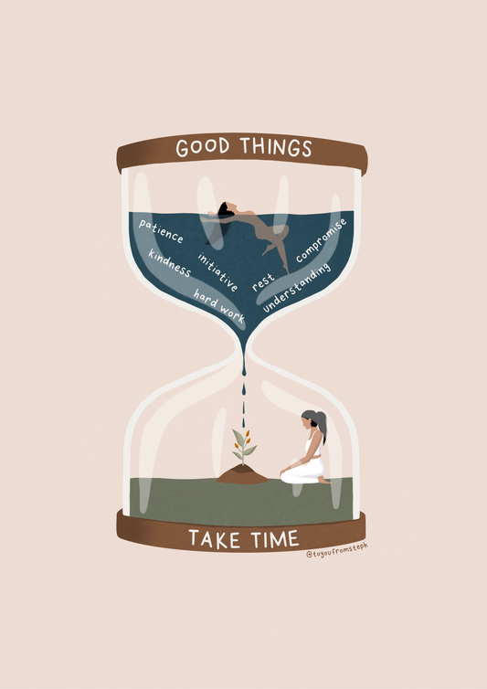 Good Thing Take Time - Art Print