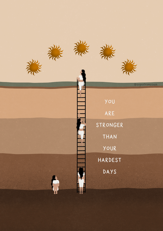 Stronger Than Your Hardest Days - Art Print