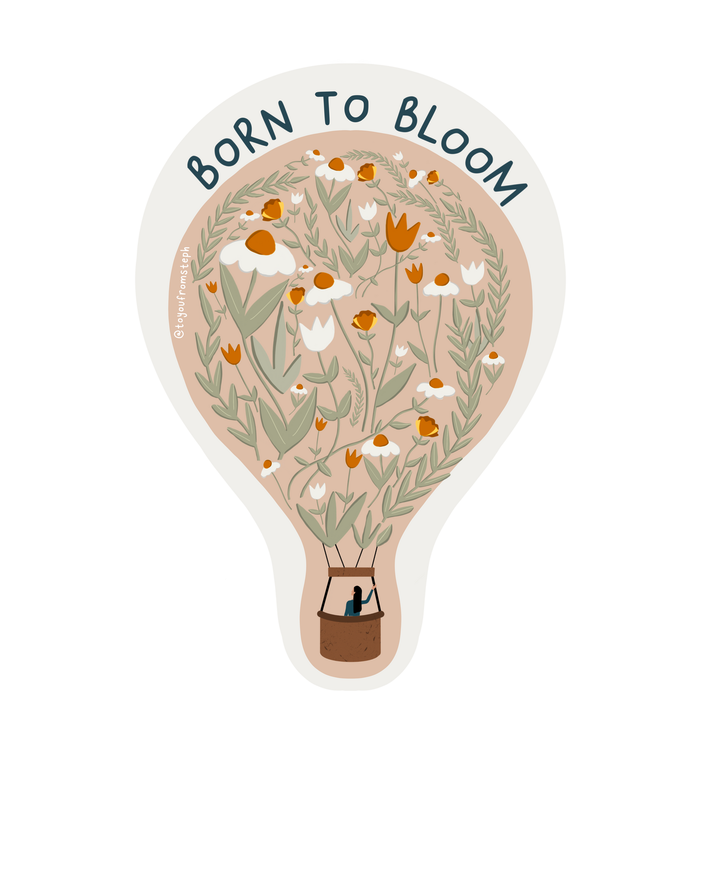 Born to Bloom - Sticker