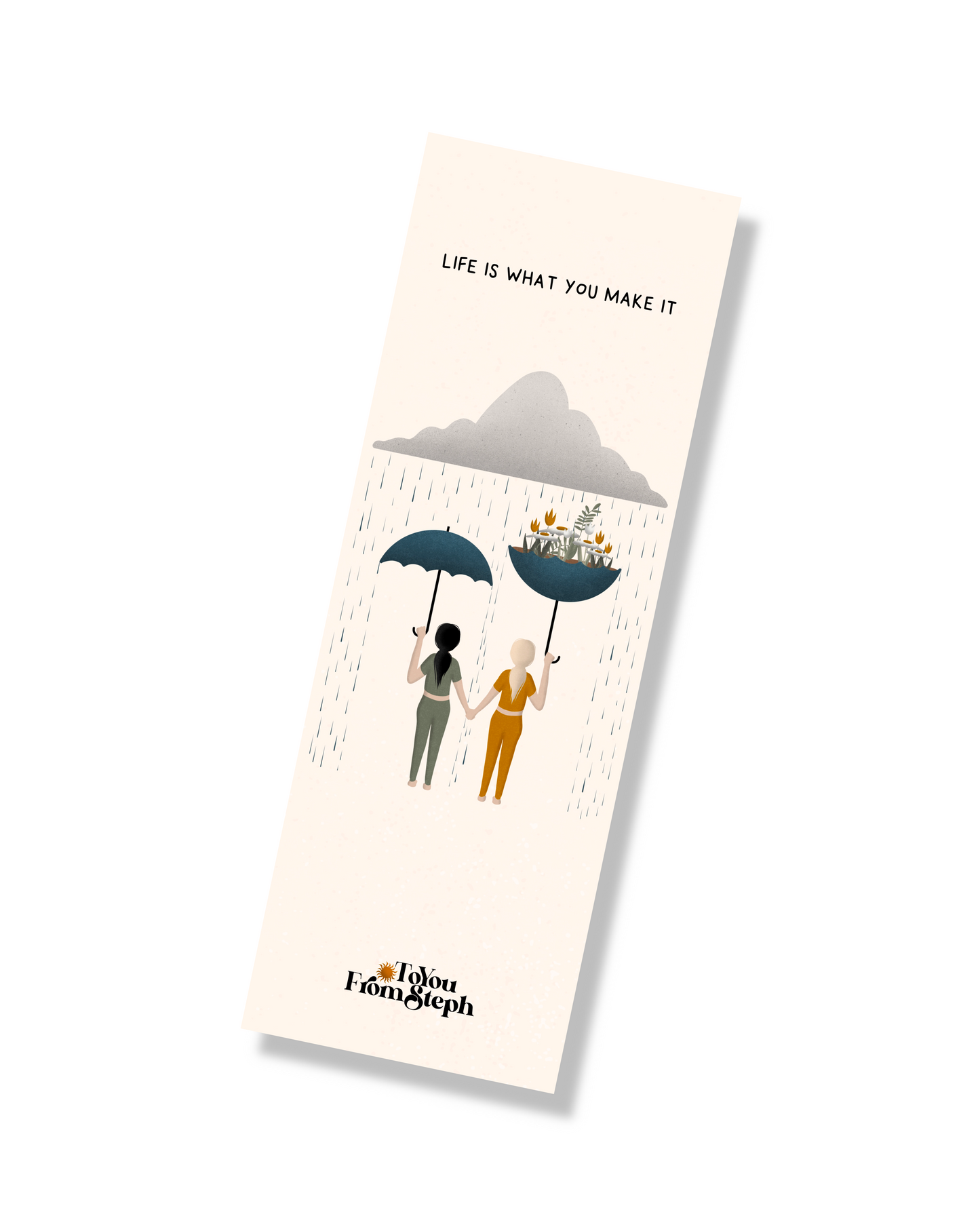 Life is What You Make it - Fine Bookmarks